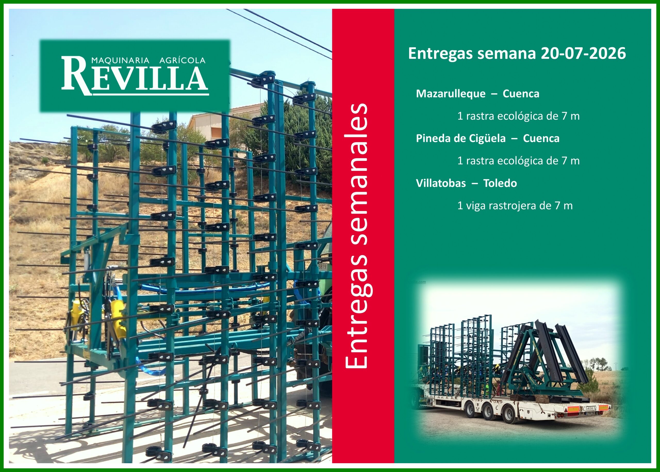 Mazarulleque – Cuenca o 1 rastra ecológica de 7 m Pineda de Cigüela – Cuenca o 1 rastra ecológica de 7 m Villatobas – Toledo o 1 viga rastrojera de 7 m